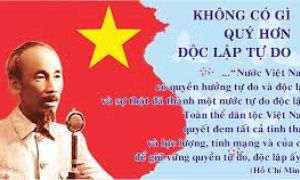 Tuyên ngôn độc lập - Tượng đài của ý chí độc lập, tự do của dân tộc Việt Nam